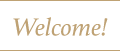 Welcome!